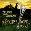 De Grijze Jager Boek 1 - De ruïnes van Gorlan - John Flanagan (ISBN 9789025750343)