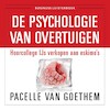 De psychologie van overtuigen - Pacelle van Goethem (ISBN 9789047006886)