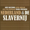 Nederland & de slavernij - Gert Oostindie, Aspha Bijnaar, Alex van Stipriaan, Valika Smeulders (ISBN 9789085714552)