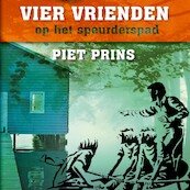 Vier vrienden op het speurderspad - Piet Prins (ISBN 9789055606160)