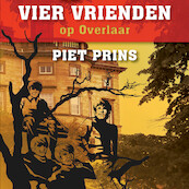 Vier vrienden op Overlaar - Piet Prins (ISBN 9789055606214)