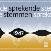 Sprekende stemmen 1947 - Beeld & Geluid (ISBN 9789493271463)