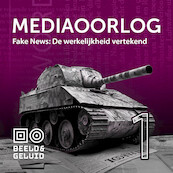 Fake news: de werkelijkheid vertekend - Beeld & Geluid (ISBN 9789493271487)