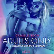 Adults only: 12 wellustige erotische verhalen - Camille Bech (ISBN 9788728183441)