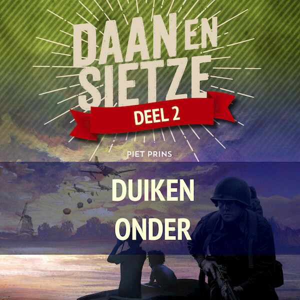 Daan en Sietze duiken onder - Piet Prins (ISBN 9789055606108)