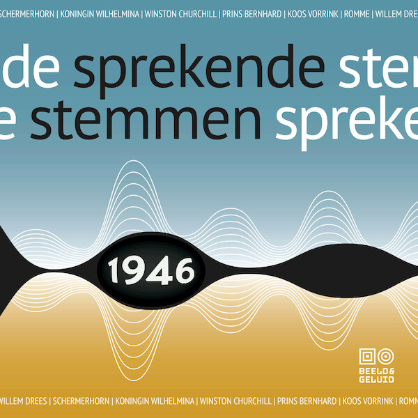 Sprekende stemmen 1946 - Beeld & Geluid (ISBN 9789493271456)
