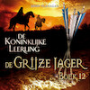 De Grijze Jager Boek 12 - De Koninklijke Leerling - John Flanagan (ISBN 9789025758103)