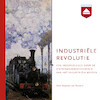 De industriële revolutie - Maarten van Rossem (ISBN 9789085301349)