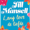 Lang leve de liefde - Jill Mansell (ISBN 9789024574933)