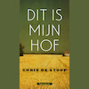 Dit is mijn hof - Chris De Stoop (ISBN 9789079390366)