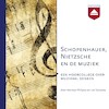 Schopenhauer, Nietzsche en de muziek - Herman Philipse, Leo Samama (ISBN 9789085301677)