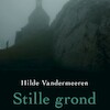 Stille grond - Hilde Vandermeeren (ISBN 9789021407661)