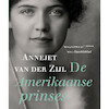 De Amerikaanse prinses - Annejet van der Zijl (ISBN 9789021414256)
