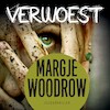 Verwoest - Margje Woodrow (ISBN 9789026150418)