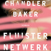 Fluisternetwerk - Chandler Baker (ISBN 9789046172704)