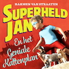 Superheld Jan en het geniale kattenplan - Harmen van Straaten (ISBN 9789463631624)