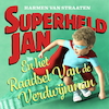 Superheld Jan en het raadsel van de verdwijnman - Harmen van Straaten (ISBN 9789463631648)