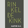 Rinkeldekink - Martine Bijl (ISBN 9789025459130)