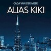 Alias Kiki - Olga van der Meer (ISBN 9789462172814)