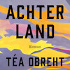 Achterland - Téa Obreht (ISBN 9789046173190)
