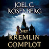 Het Kremlin Complot - Joel C. Rosenberg (ISBN 9789023959915)