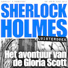 Sherlock Holmes - Het avontuur van de Gloria Scott - Arthur Conan Doyle (ISBN 9789491159428)