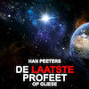 De Laatste Profeet op Gliese - Han Peeters (ISBN 9789462172760)