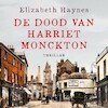 De dood van Harriet Monckton - Elizabeth Haynes (ISBN 9789026152863)