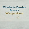 Waagstukken - Charlotte Van den Broeck (ISBN 9789029541992)