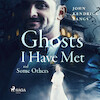 Ghosts I have Met and Some Others - John Kendrick Bangs (ISBN 9789176391877)