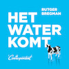 Het water komt - Rutger Bregman (ISBN 9789083078908)