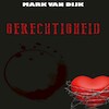 Gerechtigheid - Mark van Dijk (ISBN 9789462174160)