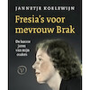 Fresia's voor mevrouw Brak - Jannetje Koelewijn (ISBN 9789028262225)