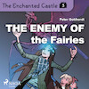 The Enchanted Castle 3 - The Enemy of the Fairies - Peter Gotthardt (ISBN 9788726625875)