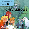 The Enchanted Castle 2 - Chivalrous Love - Peter Gotthardt (ISBN 9788726625882)
