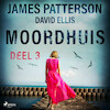 Moordhuis - Deel 3 - James Patterson (ISBN 9788726506273)