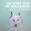 De roep van de wildernis - Jack London (ISBN 9789025470425)