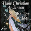 The Ice Maiden - Hans Christian Andersen (ISBN 9788726630992)