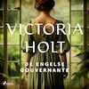 De Engelse gouvernante - Victoria Holt (ISBN 9788726706376)