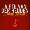 De ochtendgave - A.F.Th. van der Heijden (ISBN 9789021428161)