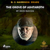 B. J. Harrison Reads The Grove of Ashtaroth - John Buchan (ISBN 9788726574555)