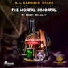 B. J. Harrison Reads The Mortal Immortal - Mary Shelley (ISBN 9788726574906)