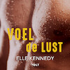 Voel de lust - Elle Kennedy (ISBN 9789021428970)
