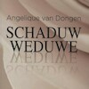 Schaduwweduwe - Angelique van Dongen (ISBN 9789462179158)
