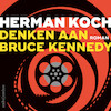 Denken aan Bruce Kennedy - Herman Koch (ISBN 9789026358593)