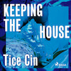 Keeping the House - Tice Cin (ISBN 9788728047590)
