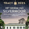 Het geheim van Silvermoor - Tracy Rees (ISBN 9789401616263)