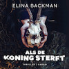 Als de koning sterft - Elina Backman (ISBN 9789403154015)