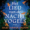 Het lied van de nachtvogels - Julie Carrick Dalton (ISBN 9789024598311)