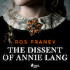 The Dissent of Annie Lang - Ros Franey (ISBN 9788728024690)